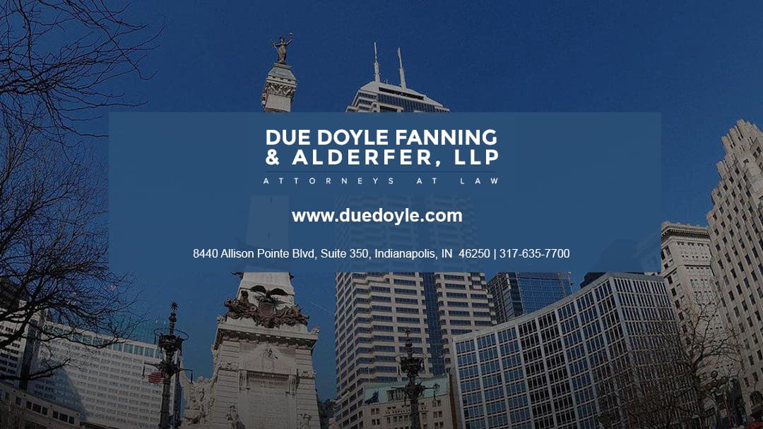 Due Doyle Fanning & Alderfer, LLP — attorney in Indianapolis, IN