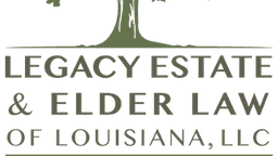 Legacy Estate & Elder Law of Louisiana, LLC